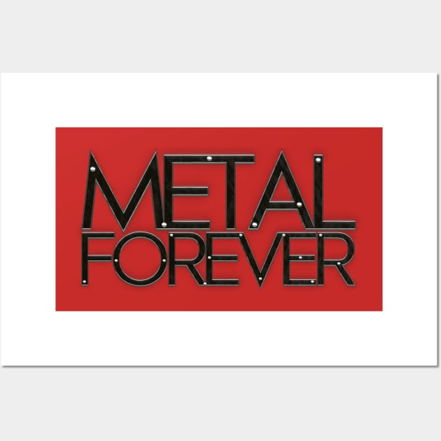 Metal Forever Wall Art by cannibaljp